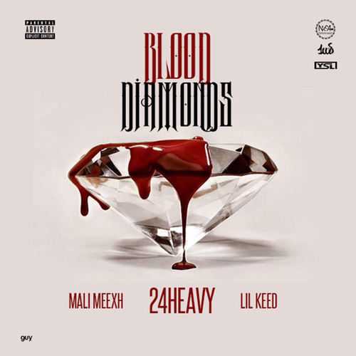 24Heavy Ft. Lil Keed & Mali Meexh - Blood Diamonds